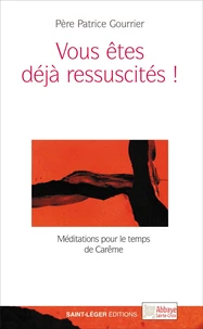 Vous êtes déjà ressuscités !