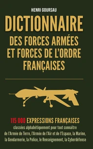 Dictionnaire des Forces armées et Forces de l'ordre françaises