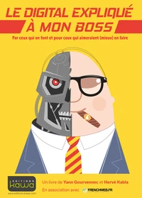 Le digital expliqué à mon boss