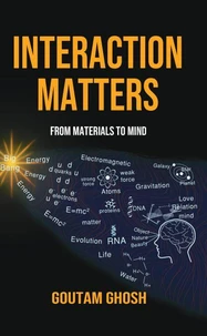 Interaction Matters - From Materials to Mind