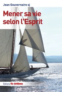 Mener sa vie selon l'Esprit