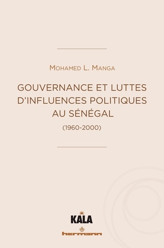 Gouvernance et luttes d'influences politiques au Sénégal (1960-2000) - Occasion