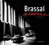 Brassaï in America, 1957