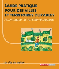 Guide pratique pour des villes et territoires durables