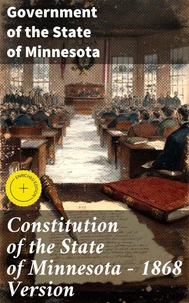 Constitution of the State of Minnesota — 1868 Version