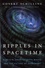 Ripples in Spacetime. Einstein, Gravitational Waves, and the Future of Astronomy