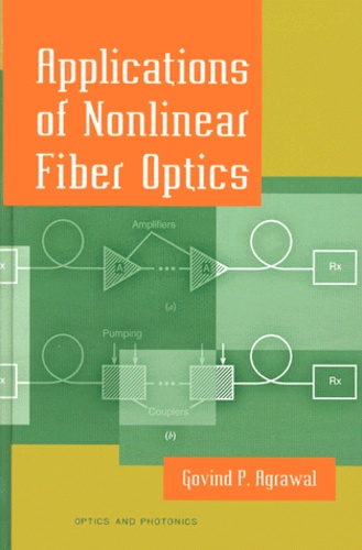 Govind Agrawal - Applications Of Nonlinear Fiber Optics.
