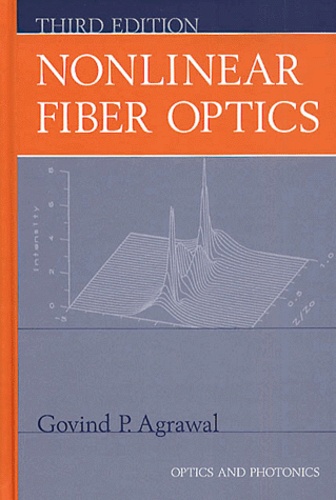 Govind Agrawal - Nonlinear Fiber Optics. Third Edition.