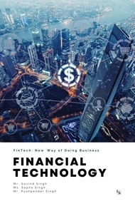  Govind Singh et  Sapna Singh - Financial Technology (FinTech): New Way of Doing Business.