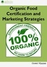  Gowri Vijayan - Organic Food Certification and Marketing Strategies.