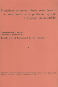 Prestations paysannes, dîmes, rente foncière et mouvement de la production agricole à l'époque pré-industrielle