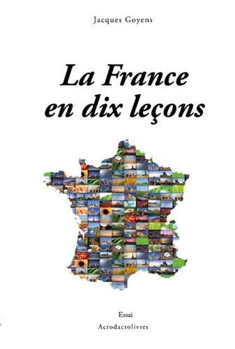Goyens Jacques - La France En 10 Lecons.