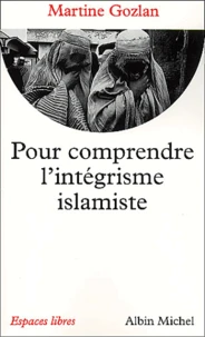 Pour Comprendre L'Integrisme Islamiste