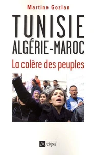 Tunisie, Algérie, Maroc, la colère des peuples