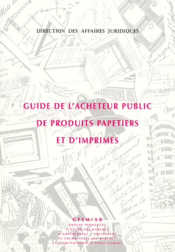  GPEM-AB - Guide De L'Acheteur Public De Produits Papetiers Et D'Imprimes. Edition 1999.