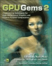 Gpu Gems 2: Programming Techniques for High-Performance Graphics and General-Purpose Computation