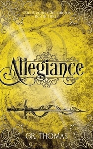  GR Thomas - Allegiance - The A'vean Chronicles, #3.