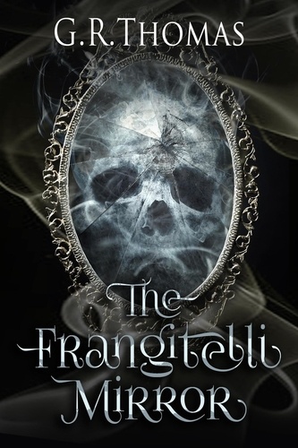  GR Thomas - The Frangitelli Mirror.