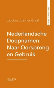 Nederlandsche Doopnamen: Naar Oorsprong en Gebruik