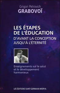 Les étapes de l'éducation d'avant la conception jusqu'à l'Eternité
