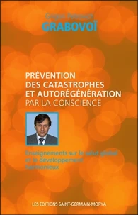 Prévention des catastrophes et autorégénération par la conscience