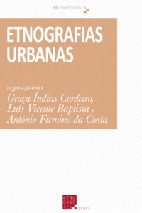Graça Índias Cordeiro et Luís Vicente Baptista - Etnografias Urbanas.