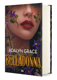 Belladonna Tome 1 . Edition collector