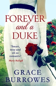 Grace Burrowes - Forever and a Duke - a smart and sexy Regency romance, perfect for fans of Bridgerton.