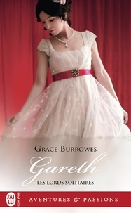 Grace Burrowes - Les lords solitaires Tome 6 : Gareth.