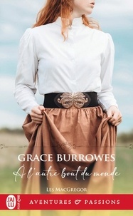 Grace Burrowes - Les MacGregor Tome 3 : A l'autre bout du monde.