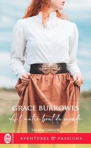 Grace Burrowes - Les MacGregor Tome 3 : A l'autre bout du monde.