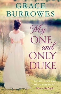 Grace Burrowes - My One and Only Duke - includes a bonus novella.