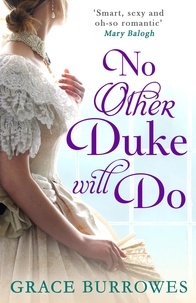 Grace Burrowes - No Other Duke Will Do.