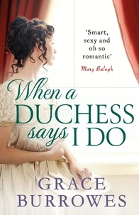 Grace Burrowes - When a Duchess Says I Do.