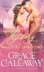  Grace Callaway - Glory and the Master of Shadows - Lady Charlotte's Society of Angels, #4.