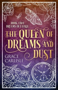 The Queen of Dreams and Dust