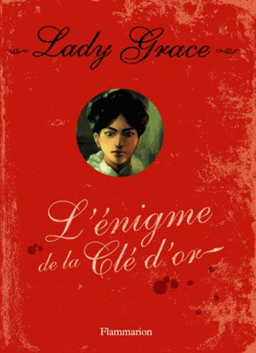 Grace Cavendish - Les enquêtes de Lady Grace Tome 9 : L'énigme de la clé d'or.