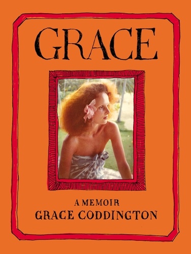 Grace Coddington - Grace - A Memoir.