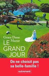 Grace Dane Mazur - Le grand jour.