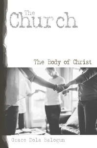 The Church the Body of Christ