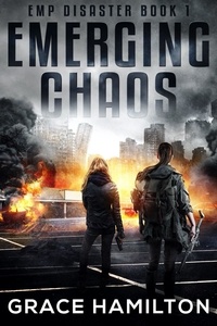  Grace Hamilton - Emerging Chaos - EMP Disaster, #1.