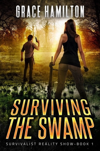  Grace Hamilton - Surviving the Swamp - Survivalist Reality Show, #1.