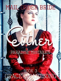 Mail Order Bride: Esther - Paradise Mistaken