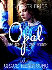 Mail Order Bride: Opal - A Diamond In The Rough