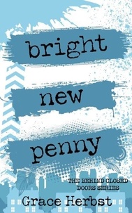  Grace Herbst - Bright New Penny - Behind Closed Doors, #2.