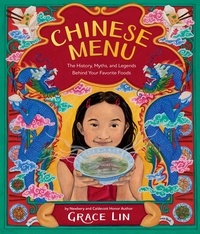 Grace Lin - Chinese Menu - The History, Myths, and Legends Behind Your Favorite Foods.