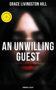 An Unwilling Guest (Romance Classic)