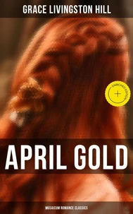 April Gold (Musaicum Romance Classics)