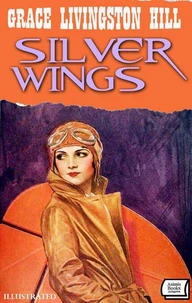 Silver Wings. Illustrated