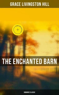 The Enchanted Barn (Romance Classic)